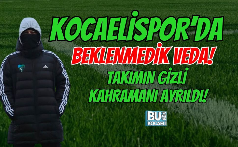 KOCAELİSPOR'DA BEKLENMEDİK VEDA! TAKIMIN GİZLİ KAHRAMANI AYRILDI!