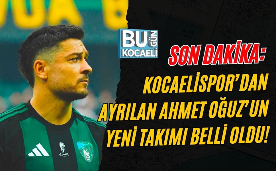 SON DAKİKA: KOCAELİSPOR’DAN AYRILAN AHMET OĞUZ’UN YENİ TAKIMI BELLİ OLDU!