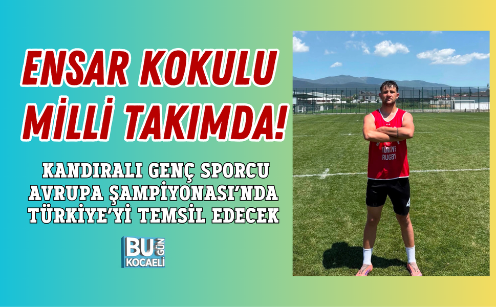 ENSAR KOKULU MİLLİ TAKIMDA! KANDIRALI GENÇ SPORCU AVRUPA ŞAMPİYONASI’NDA TÜRKİYE’Yİ TEMSİL EDECEK