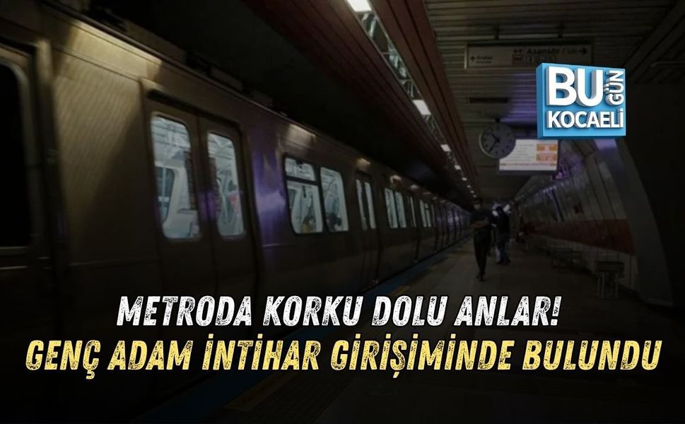 METRODA KORKU DOLU ANLAR! GENÇ ADAM İNTİHAR GİRİŞİMİNDE BULUNDU