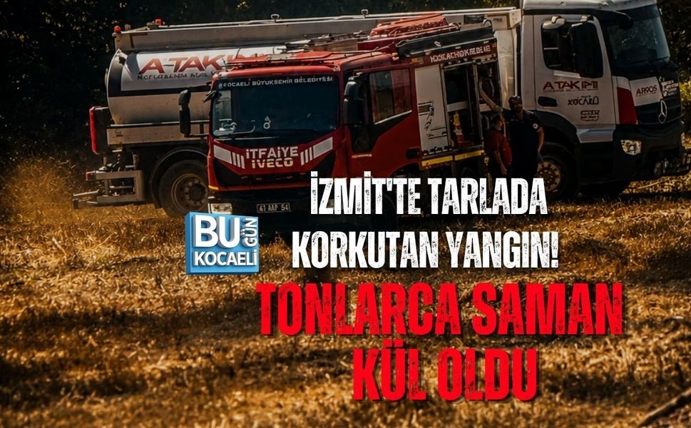 İZMİT'TE TARLADA KORKUTAN YANGIN! TONLARCA SAMAN KÜL OLDU