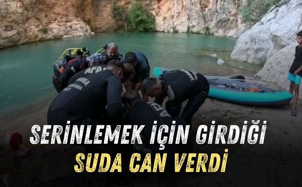 SERİNLEMEK İÇİN GİRDİĞİ SUDA CAN VERDİ