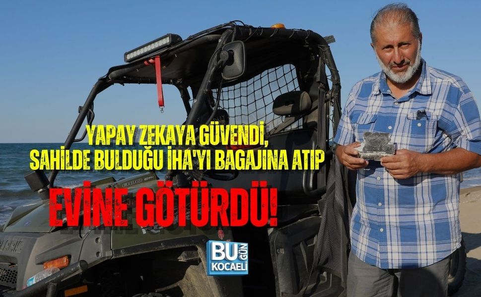 YAPAY ZEKAYA GÜVENDİ, SAHİLDE BULDUĞU İHA'YI BAGAJINA ATIP EVİNE GÖTÜRDÜ!