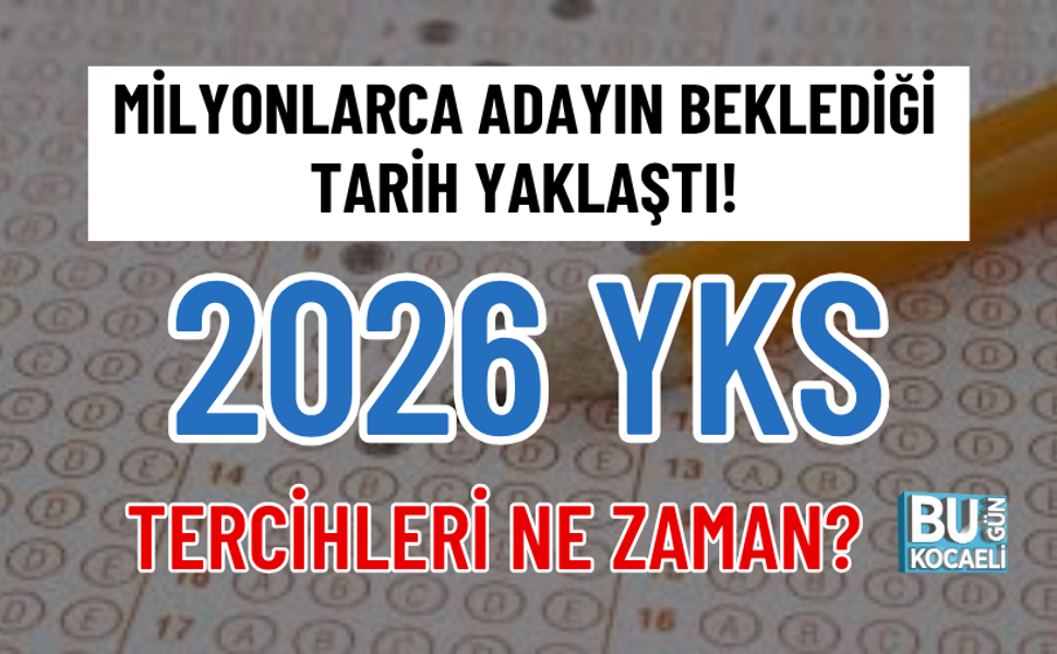 MİLYONLARCA ADAYIN BEKLEDİĞİ TARİH YAKLAŞTI! 2026 YKS TERCİHLERİ NE ZAMAN?